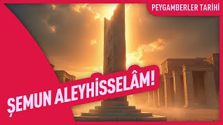 Şemun Aleyhisselam  Peygamberler Tarihi [upl. by Itin370]