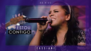 Cassiane  Estou Contigo Ao Vivo [upl. by Berlyn]