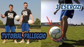 IMPARA A PALLEGGIARE con 3 SEMPLICI ESERCIZI  Tutorial Calcio 1 FOOTWORK Italia [upl. by Atnahsal971]