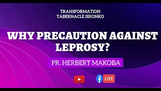 WHY PRECAUTION AGAINST LEPROSY 20241124 PASTOR HERBERT MAKOBA [upl. by Reinnej]