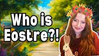 Ostara  History and How to Celebrate [upl. by Ihcekn]