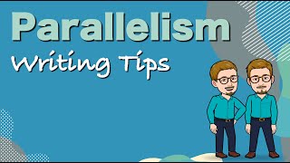 Parallelism — Writing Tips [upl. by Antonie]