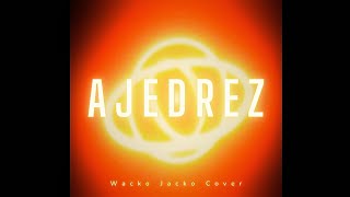 AJEDREZ Cover Wacko Jacko Francisco San Martin [upl. by Elton]