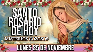 🙏Santo Rosario de hoy LUNES 25 de Noviembre Misterios Gozosos🙏 [upl. by Jessabell]