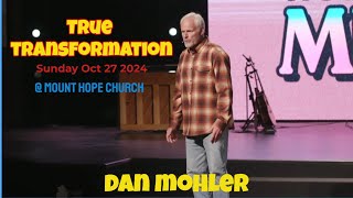 ✝️ True Transformation  Dan Mohler [upl. by Ibmat]