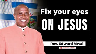 Kubali Yesu afufuke katika Maisha Yako  Rev Edward Mwai [upl. by Cord]