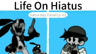 FNF  Saturday Fatality V2Demo • Life On Hiatus  WI DSide  Fnf Vs Oswald  Full Song HD [upl. by Alsi568]