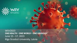 WSV2023 The Second Conference of the World Society for Virology June 15  17 2023 Rīga Latvia [upl. by Rheba719]