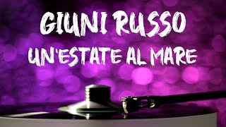 Giuni Russo  Unestate al mare TestoLyrics [upl. by Aronel]