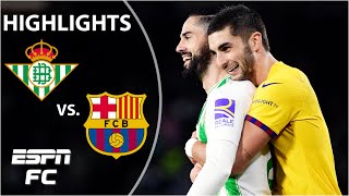 👏 Ferran Torres HAT TRICK 👏 Real Betis vs Barcelona  LALIGA Highlights  ESPN FC [upl. by Ellenhoj]