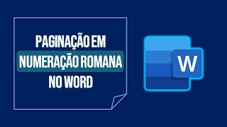 COMO PAGINAR UM DOCUMENTO EM NUMERAÇÃO ROMANA NO WORD [upl. by Divan209]