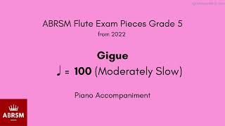 ABRSM Flute Grade 5 from 2022 Gigue ♩  100 Moderately Slow Piano Accompaniment [upl. by Grane]