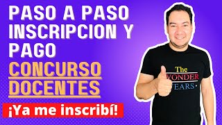 Paso a paso Inscripción Concurso Docentes  Tutorial  Inscripción y pago [upl. by Ecart798]