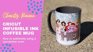 How to use Cricut infusible ink mug for sublimation featuring H [upl. by Wardieu10]