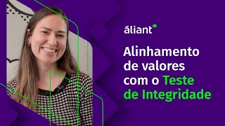 Como alinhar os valores corporativos com o Teste de Integridade [upl. by Earezed]