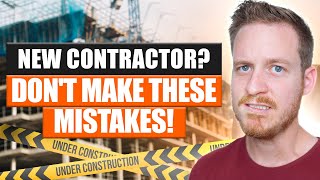 Biggest Mistakes New Contractors Make [upl. by Steddman570]