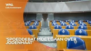 Spoeddebat van komende week staat in het teken van het benoemen van Jodenhaat [upl. by Yemrej169]