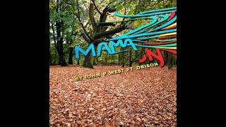 MAMA By John P West Ft Orison [upl. by Jessa]