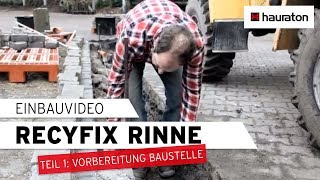 Einbau  Teil 1  Baustelle vorbereiten  RECYFIX Entwässerungsrinne [upl. by Sussi]