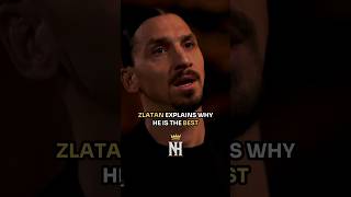 Zlatan Ibrahimovic Reveals Why Hes the BEST in the world [upl. by Ennaus]