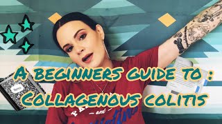 COLLAGENOUS COLITIS 📚 BEGINNERS GUIDE [upl. by Desimone]