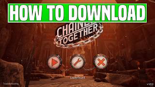 How to download Chained Together on PC  Tutorial [upl. by Sicular158]