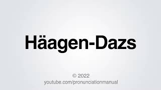 How to Pronounce HaagenDazs [upl. by Neztnaj]