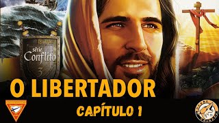 O Libertador  Capítulo 1 Ellen White [upl. by Alysia57]