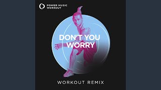 Dont You Worry Workout Remix 128 BPM [upl. by Meras758]