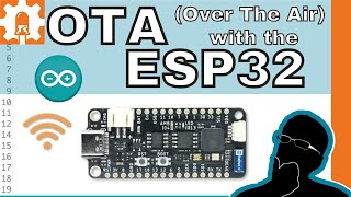 OTA with the ESP32 Over The Air [upl. by Kubiak]