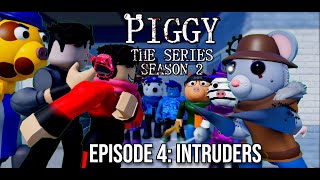 Piggy The Series Season 2 Episode 4 Intruders Piggy Animation [upl. by Annawahs342]