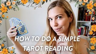 How to do a Simple Tarot Reading  Tarot for Beginners [upl. by Kort]