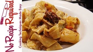 Pappardelle with Pork Sugo  NoRecipeRequiredcom [upl. by Annibo]