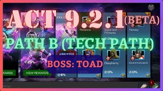 MCOC Act 9  921 Beta  Path B  Tech Path  Toad Boss  Complete guide [upl. by Narak83]