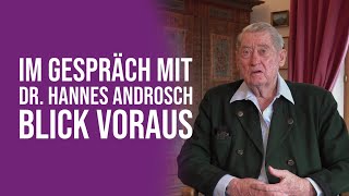 Im Gespräch mit Dr Hannes Androsch  Blick voraus [upl. by Drawdesemaj243]