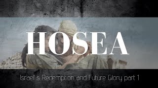 Israels Redemption amp Future Glory part 1  Hosea 13 [upl. by Vyner121]