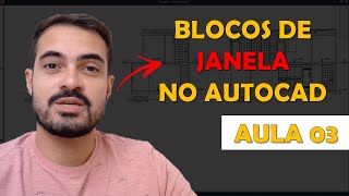 AULA 03 Como fazer blocos de Janela no AutoCAD  Curso de blocos inteligentes em AutoCAD [upl. by Pauletta]