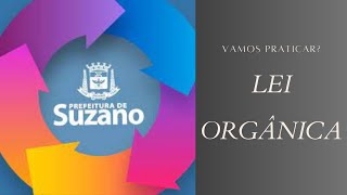 LEI ORGÂNICA DE SUZANO  5 QUESTÕES PARA PRATICAR [upl. by Tuddor754]