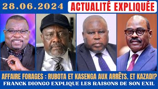 ACTU EXPLIQUÉE 2806  AFFAIRE FORAGES  RUBOTA ET KASENGA ARRÊTÉS ET KAZADI  INVITÉ  FR DIONGO [upl. by Ikkaj744]