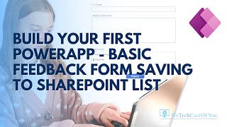 Build your first PowerApp  Very Basic Feedback Form and submit data to a SharePoint List [upl. by Reamonn]