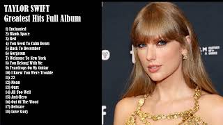 Taylor Swift Playlist 2023 amp 2024  Best Summer Songs Full Album  Greatest Hits [upl. by Edlyn772]