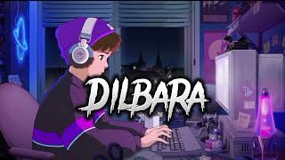 Dilbara  Sad Lofi Song  Break up  best lofi song slowed lofi [upl. by Driscoll]