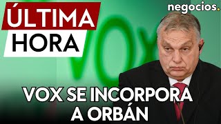 ÚLTIMA HORA  Vox anuncia que se incorpora al grupo de Orbán el día que Putin le recibe en Moscú [upl. by Thornburg854]