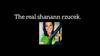 The real shanann rzucek [upl. by Killen]