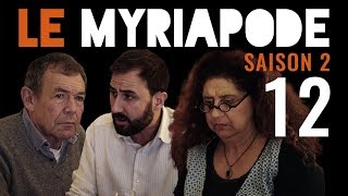 Le Philosophe II  Le Myriapode S2E12 [upl. by Rodolfo185]