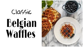 CRISPY Belgian Waffles l easy homemade and recipe [upl. by Jurdi]