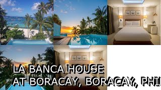 La Banca House At Boracay Boracay Philippines [upl. by Eseerahs677]