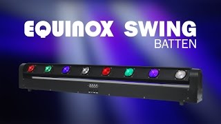 Equinox Swing Batten [upl. by Nnaeoj]