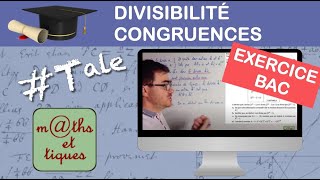 Divisibilité congruences  Terminale  Maths expertes [upl. by Egedan37]