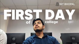 First Day of College at NIT BHOPAL [upl. by Myrlene]